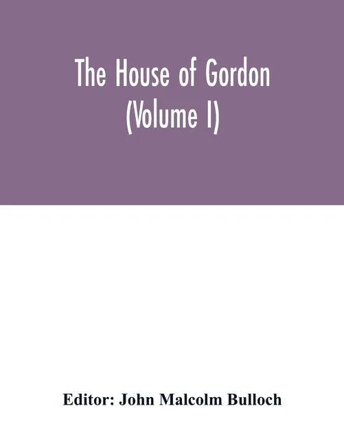 The house of Gordon (Volume I) - Paperback
