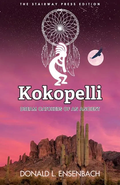 Kokopelli: Dream Catchers of an Ancient - Paperback