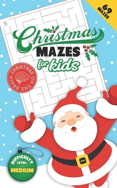 Christmas Mazes for Kids 69 Mazes Difficulty Level Medium: Fun Maze Puzzle Activity Game Books for Children - Holiday Stocking Stuffer Gift Idea - San - Paperback