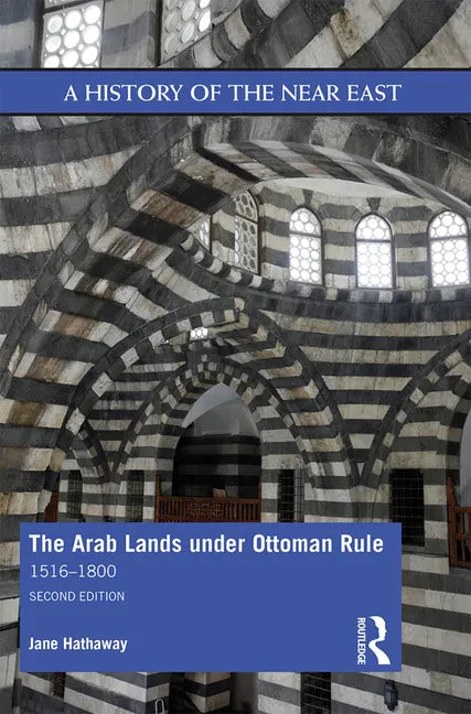 The Arab Lands under Ottoman Rule: 1516-1800 - Paperback