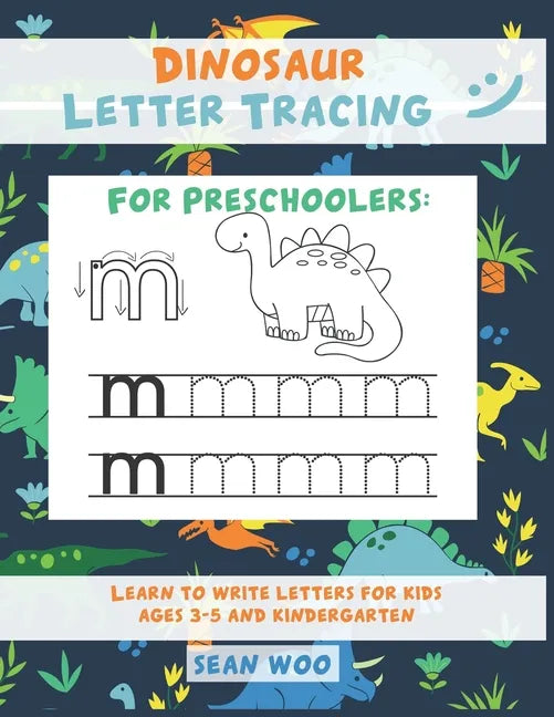 Dinosaur Letter Tracing for Preschoolers: Learn to Write Letters for Kids Ages 3-5 and Kindergarten - Paperback