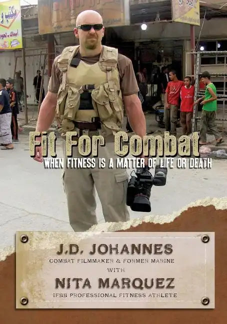 Fit for Combat: When Fitness is a Matter of Life or Death - Paperback