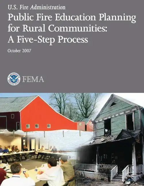 Public Fire Education Planning for Rural Communities: A Five-Step Process - Paperback