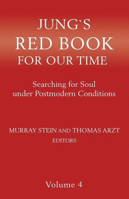 Jung's Red Book for Our Time: Searching for Soul Under Postmodern Conditions Volume 4 - Paperback