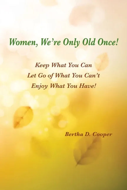 Women, We're Only Old Once - Paperback