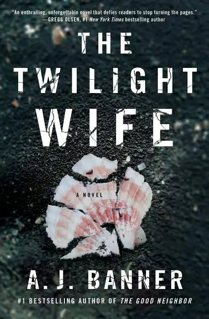 The Twilight Wife: A Psychological Thriller by the Author of the Good Neighbor - Paperback