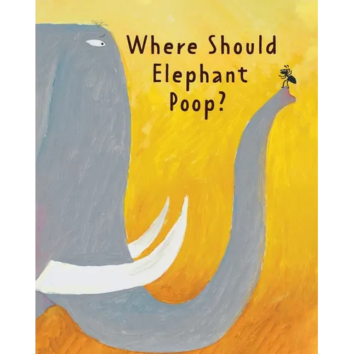 The Smelly Book: Where Should Elephant Poop? - Paperback