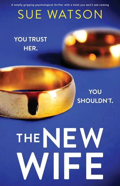 The New Wife: A totally gripping psychological thriller with a twist you won't see coming - Paperback