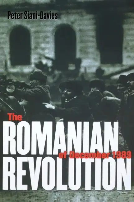 The Romanian Revolution of December 1989 - Hardcover