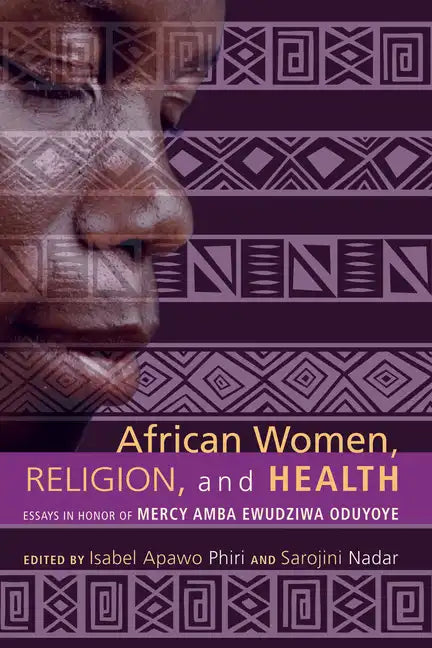 African Women, Religion, and Health - Paperback