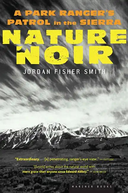 Nature Noir: A Park Ranger's Patrol in the Sierra - Paperback