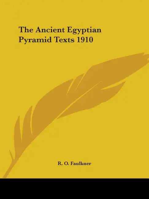 The Ancient Egyptian Pyramid Texts 1910 - Paperback