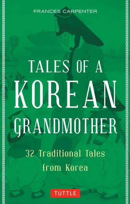 Tales of a Korean Grandmother: 32 Traditional Tales from Korea - Paperback