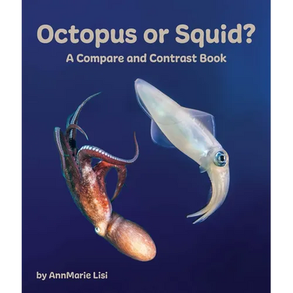 Octopus or Squid? a Compare and Contrast Book - Paperback