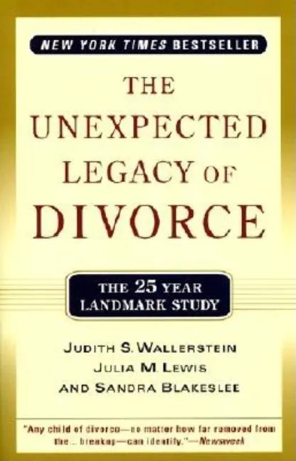 The Unexpected Legacy of Divorce: The 25 Year Landmark Study - Paperback