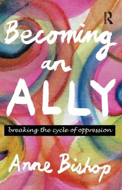 Becoming an Ally: Breaking the Cycle of Oppression - Paperback