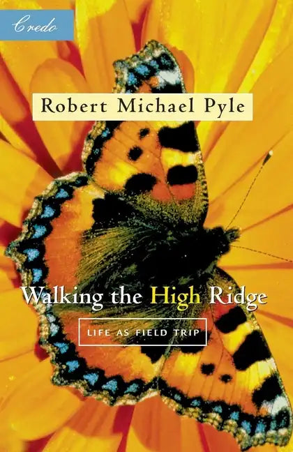 Walking the High Ridge: Life as a Field Trip - Paperback