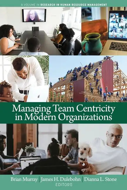 Managing Team Centricity in Modern Organizations - Paperback