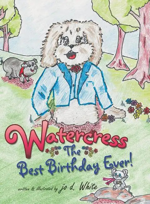 Watercress: The Best Birthday Ever! - Hardcover