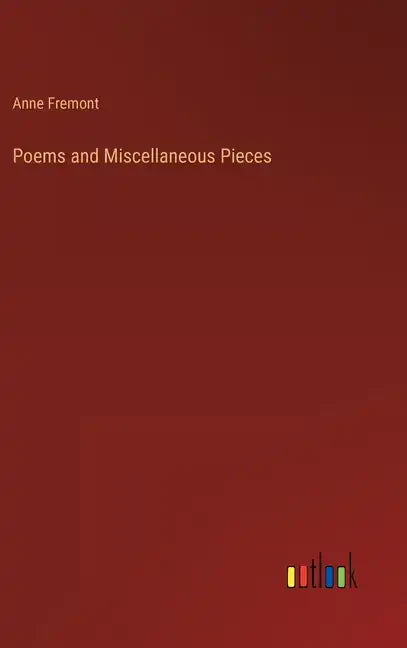 Poems and Miscellaneous Pieces - Hardcover