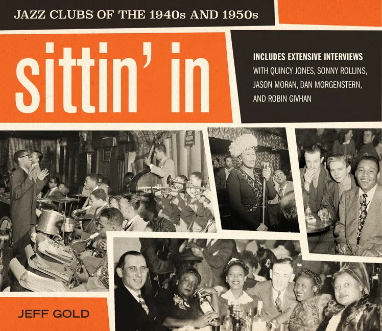 Sittin' in: Jazz Clubs of the 1940s and 1950s - Hardcover