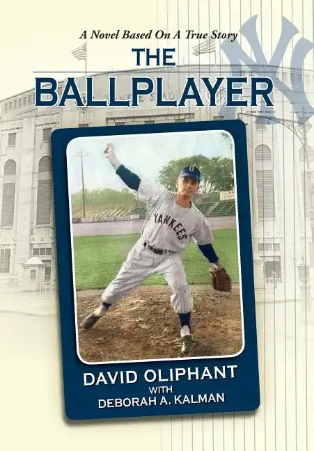 The Ballplayer, a Novel Based on a True Story - Hardcover