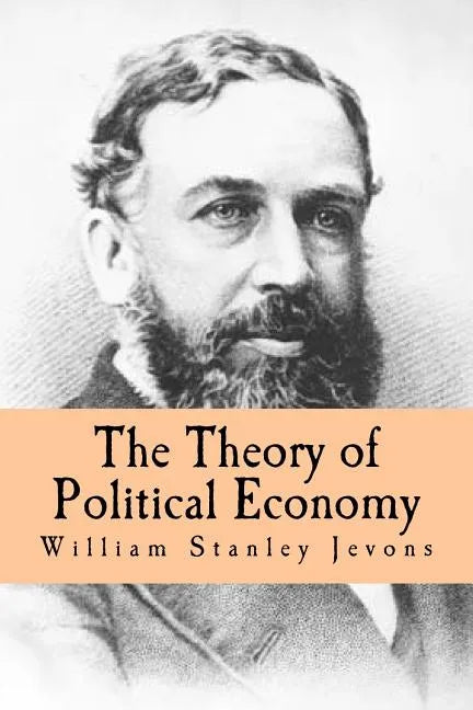 The Theory of Political Economy - Paperback