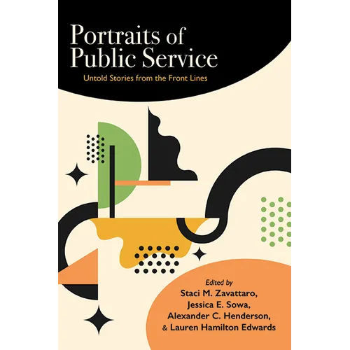 Portraits of Public Service: Untold Stories from the Front Lines - Paperback