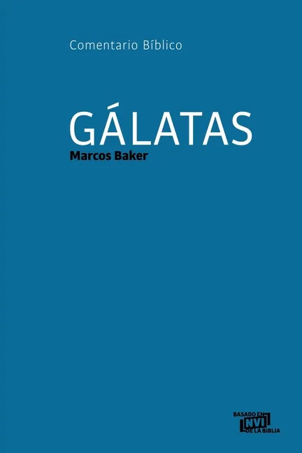 Gálatas: Comentario Bíblico - Paperback