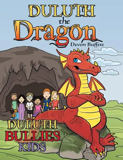 Duluth the Dragon: Duluth Bullies Kids - Paperback