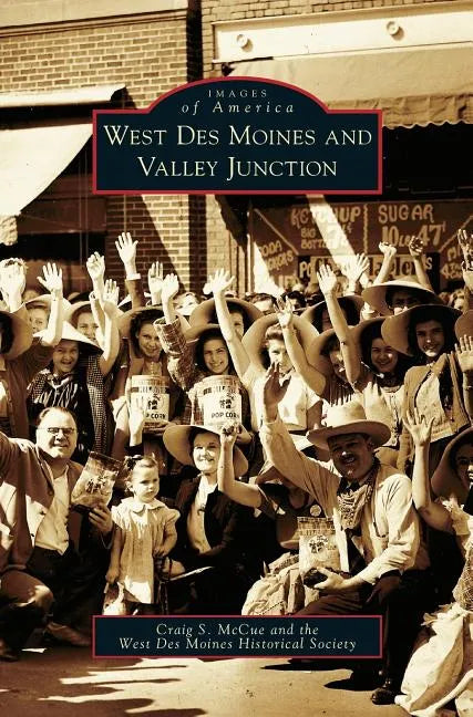West Des Moines and Valley Junction - Hardcover