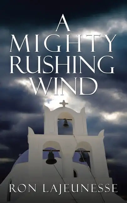 A Mighty Rushing Wind - Paperback