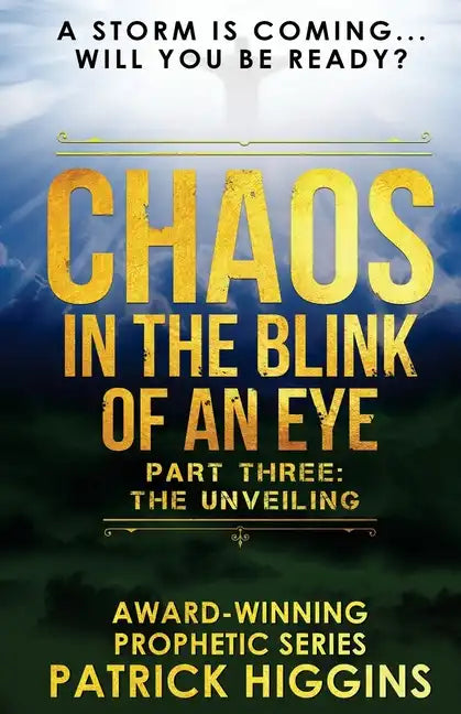 Chaos In The Blink Of An Eye: Part Three: The Unveiling - Paperback