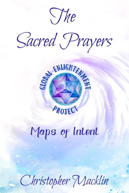 The Sacred Prayers: Maps of Intent - Paperback