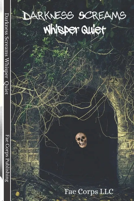 Darkness Screams: Whisper Quiet - Paperback