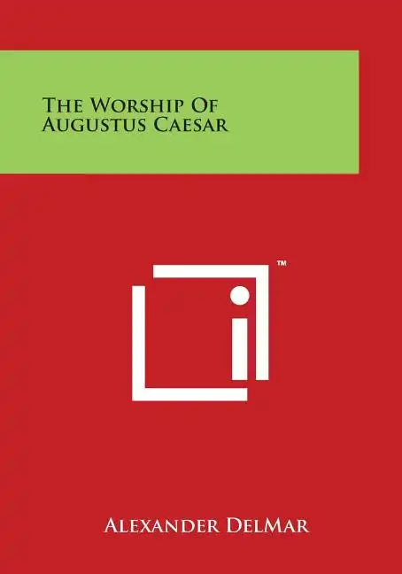 The Worship Of Augustus Caesar - Paperback