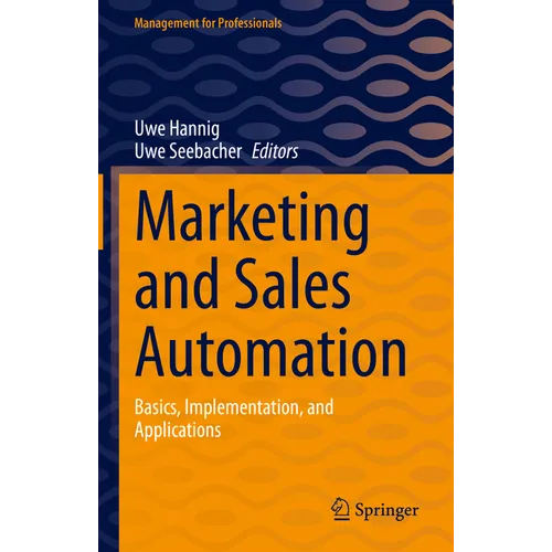 Marketing and Sales Automation: Basics, Implementation, and Applications - Hardcover