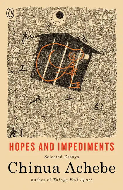 Hopes and Impediments: Selected Essays - Paperback