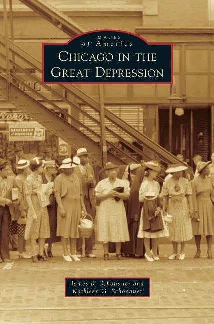 Chicago in the Great Depression - Hardcover