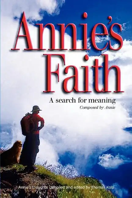 Annie's Faith: A Search for Meaning - Paperback