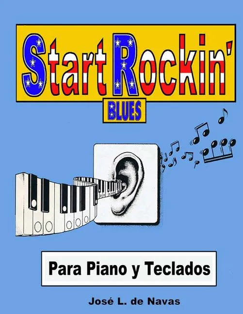 Start Rockin - Blues: Espanol Estudio progresivo para colorear blues sus interpretaciones musicales - Paperback