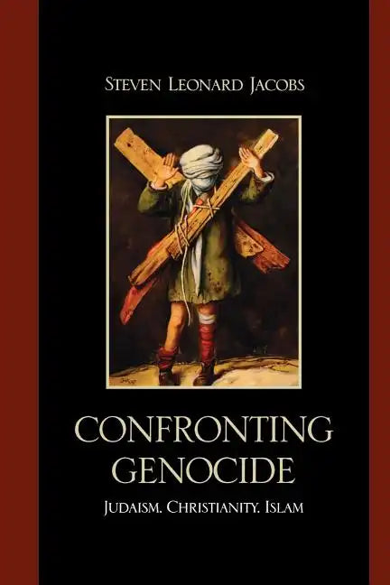 Confronting Genocide: Judaism, Christianity, Islam - Paperback
