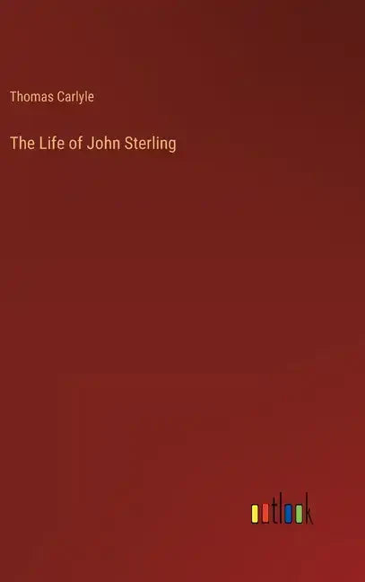 The Life of John Sterling - Hardcover