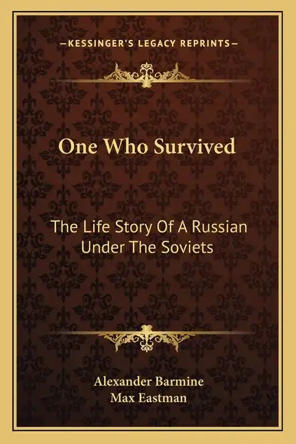 One Who Survived: The Life Story Of A Russian Under The Soviets - Paperback