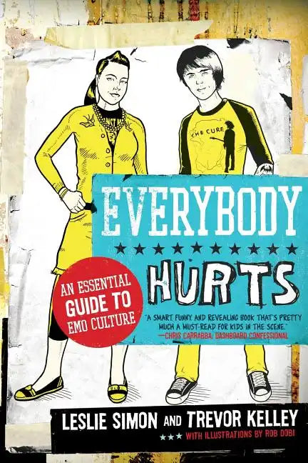 Everybody Hurts: An Essential Guide to Emo Culture - Paperback