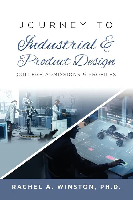 Journey to Industrial & Product Design: College Admissions & ProfilesRac - Paperback