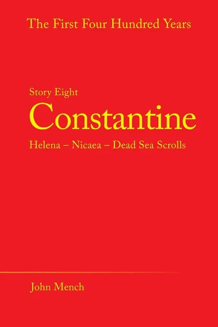 Constantine: Helena - Nicaea - Dead Sea Scrolls - Paperback