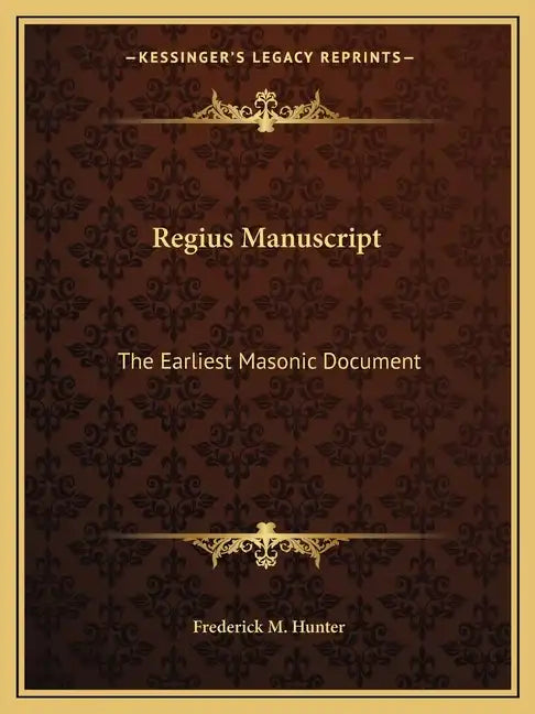 Regius Manuscript: The Earliest Masonic Document - Paperback