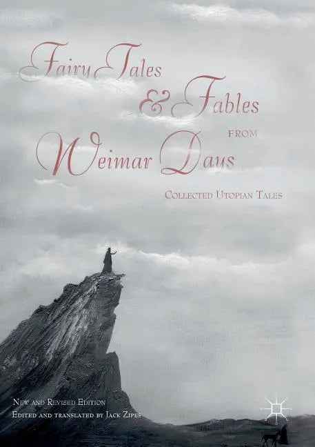 Fairy Tales and Fables from Weimar Days: Collected Utopian Tales / New and Revised Edition - Paperback