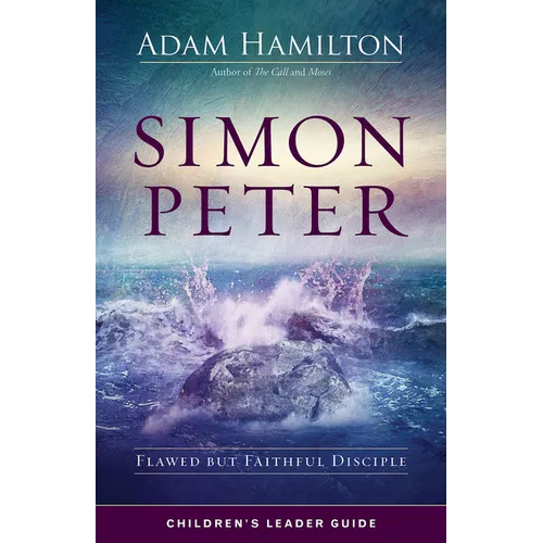 Simon Peter Children's Leader Guide: Flawed But Faithful Disciple - Paperback
